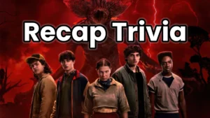 Stranger things season 1 to 4 recap trivia